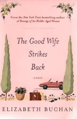 The Good Wife Strikes Back - Hardcover By Buchan, Elizabeth - VERY GOOD