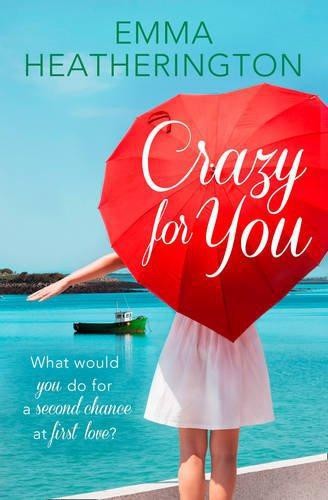 Crazy For You: Fall in love with this laugh-out-loud... - Heatherington, Emma