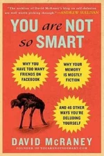 You Are Not So Smart: Why You Have Too Many Friends on Facebook, Why - VERY GOOD