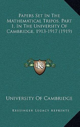 Papers Set in the Mathematical Tripos, Part 1, in the University of ...