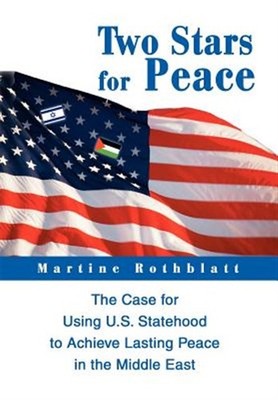 Two Stars for Peace : The Case for Using U.s. Statehood to Achieve Lasting Pe...
