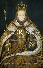 Gloriana: Elizabeth I and the Art of Queenship (hardcover)