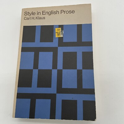 Style in English Prose By Carl H Klaus-1st Edition-1968.  AF