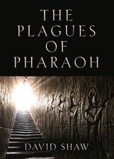The Plagues of Pharaoh Paperback David Shaw