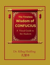 The Timeless Wisdom of Confucius: A Visual Gu...