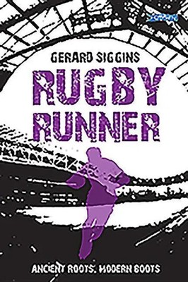 Rugby Runner | Ancient Roots, Modern Boots | Gerard Siggins | Englisch | Buch