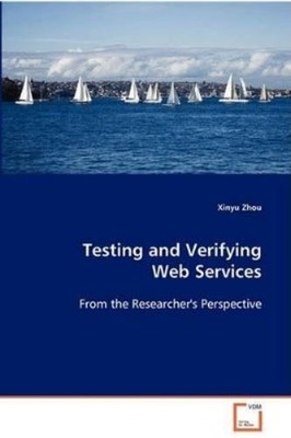 Xinyu Zhou Testing and Verifying Web Services (Taschenbuch)