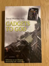 Gadgets To God - By David Wortley - Signed Copy!!!