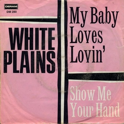 White Plains - My Baby Loves Lovin' / Show Me (Vinyl 7'' - 1970 - DE - Original)
