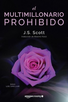El multimillonario prohibido by J.S. Scott (Spanish) Paperback Book
