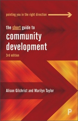 The Short Guide to Community Development (Paperback or Softback)