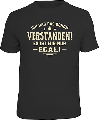 T-Shirt Ich habe das schon verstanden! Es ist mir nur egal! S M L XL XXL