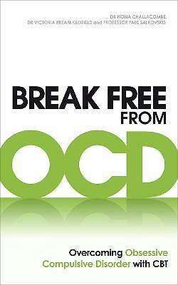 Break Free from OCD: Overcoming Obsessive Compulsive Disorder with CBT by Dr....