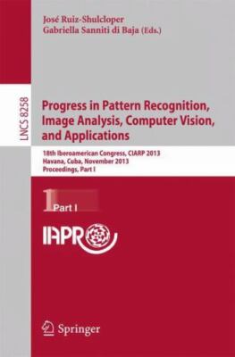 Progress in Pattern Recognition, Image Analysis, Computer Vision, and Applica...