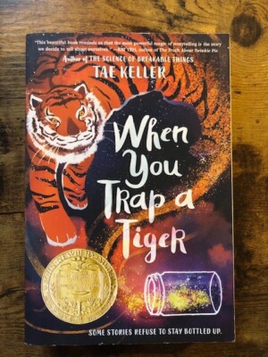 When You Trap a Tiger: Gewinner der Newbery-Medaille 2021 von Tae Keller...