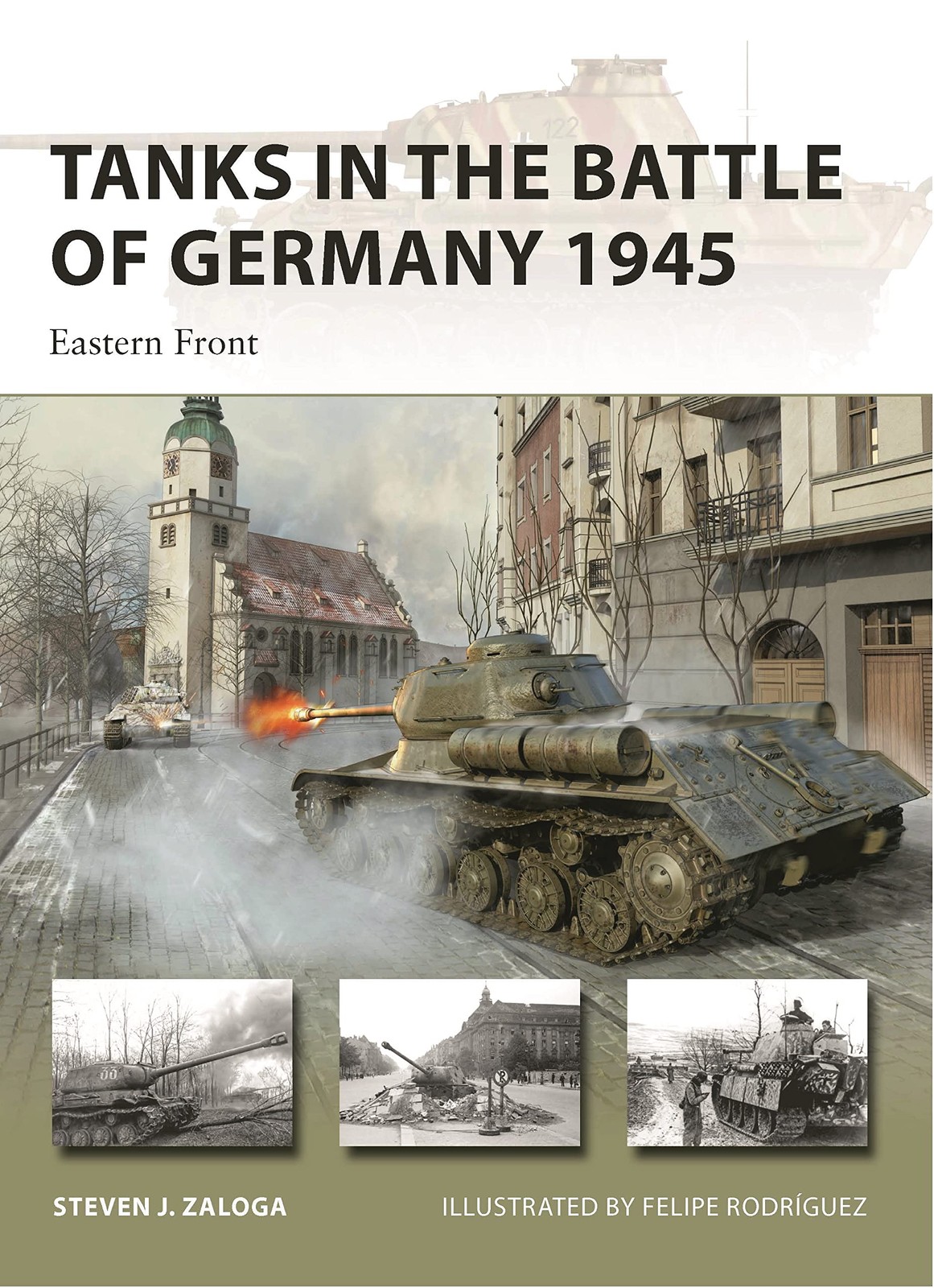 Tanks In The Battle Of Germany 1945 : Eastern Front Steven J. (Author) Zaloga - Image 7
