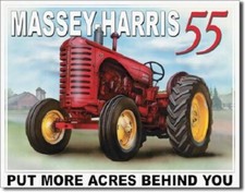 16" X 12 1/2" MASSY HARRIS 55 PUT MORE ACRES BEHIND YOU TRACTOR METAL SIGN NEW