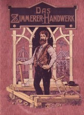 Das Zimmererhandwerk Gustav Blohm 1909 Zimmerer Hausbau Holzbau Fachwerk CD