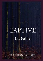 Captive - La Faille Tome 2 Julie Jean-Baptiste Taschenbuch Captive FranzöSisch