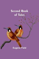 Eugene Field | Second Book Of Tales | Taschenbuch | Englisch (2023)