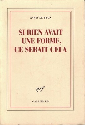 Wenn nichts eine Form hätte, wäre es das - Annie Le Brun - V2221167