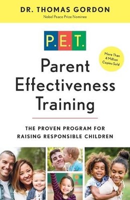 Parent Effectiveness Training: The Proven Program fo by Thomas Gordon 0609806939