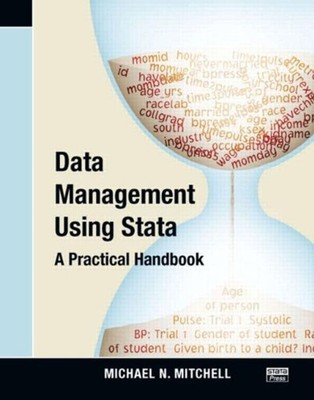 Datenmanagement mit Stata: Ein praktisches Handbuch Michael N. Mit