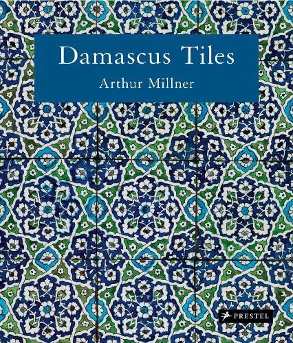 Damascus Tiles by Arthur Millner - 9783791393902