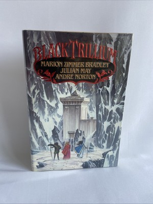 Black Trillium Signed by A Norton 1st Ed Hb Julian May,Bradley, Norton