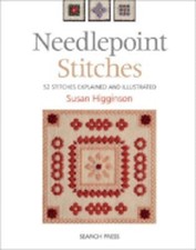 Needlepoint Stitches: 52 Stitches Explained and Illustrated by Susan Higginson