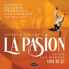 Gateway Chamber Orche Osvaldo Golijov's La Pasion Según San Ma (CD) (US IMPORT)