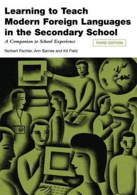 Learning to Teach Modern Foreign Languages in the Secondary Schoo