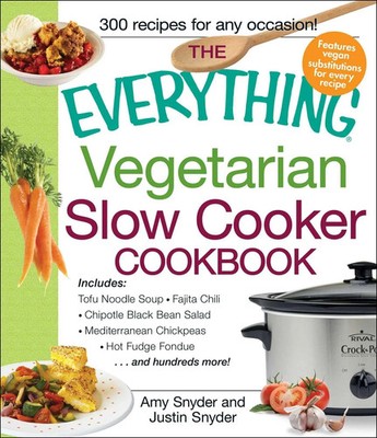 The Everything Vegetarian Slow Cooker Cookbook | Amy Snyder (u. a.) | Buch