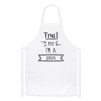 Trust Me I'm A Pilot Koch SchüRze - Lustig Best Favorit Kochen