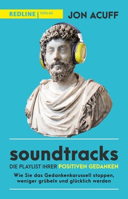Soundtracks - die Playlist Ihrer positiven Gedanken | Jon Acuff | Taschenbuch