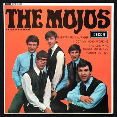 The Mojos - Everything's Al' Right / I Got My Mojo Working / The