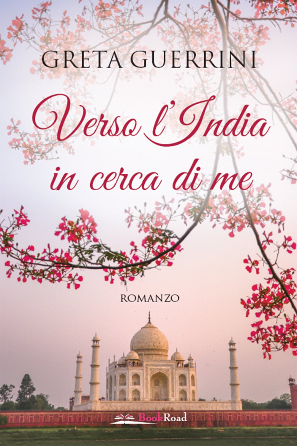 Verso l'India in cerca di me - Guerrini Greta
