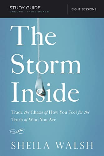 The Storm Inside Bible Study Guide: Trade the Chaos of How You Feel for the Truth of Who You Are - Image 2