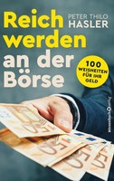 Reich Werden An Der BöRse, Peter Thilo Hasler