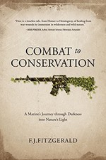 Image of COMBAT TO CONSERVATION: A MARINE'S JOURNEY THROUGH By F J Fitzgerald *BRAND NEW*