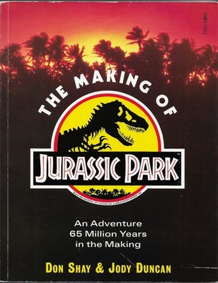 The Making of Jurassic Park by Don Shay and Jody Duncan paperback