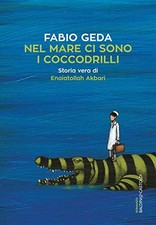 Nel mare ci sono i coccodrilli: Storia ..., Geda, Fabio