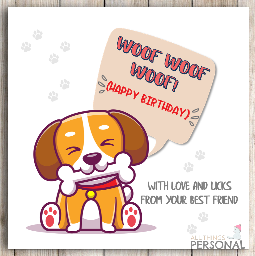 Birthday Card from the Dog For Mum Dad Husband Wife Brother Sister Son Daughter