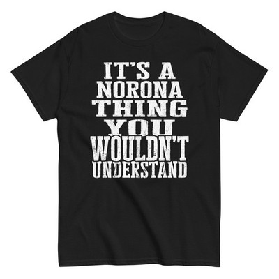 Its a Norona Thing Family Reunion First Last Squad Name T Shirt