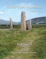 The South West Scotland Collection: Volume 4 by Karen McCrindle Warren