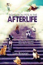 Signs From Pets In The Afterlife: Identi..., Ragan, Lyn