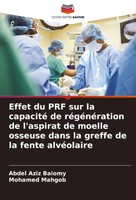 Abdel Aziz Baiomy (U. A.) | Effet Du Prf Sur La Capacité De RéGéNéRation De...