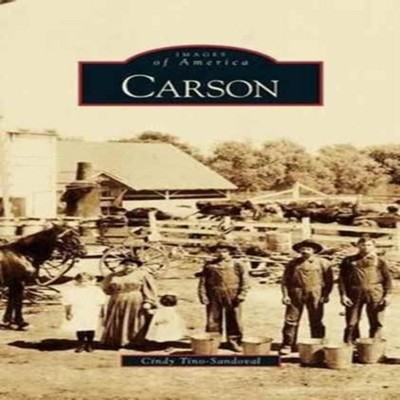 Carson Cindy Tino-Sandoval Hardcover Arcadia Publishing