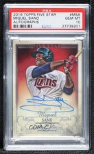 2016 Topps Five Star Miguel Sano #FSA-MSA PSA 10 GEM MT Auto 0s3