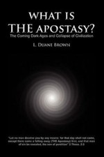 What Is the Apostasy? by Brown, L. Duane, Brand New, Free shipping in the US